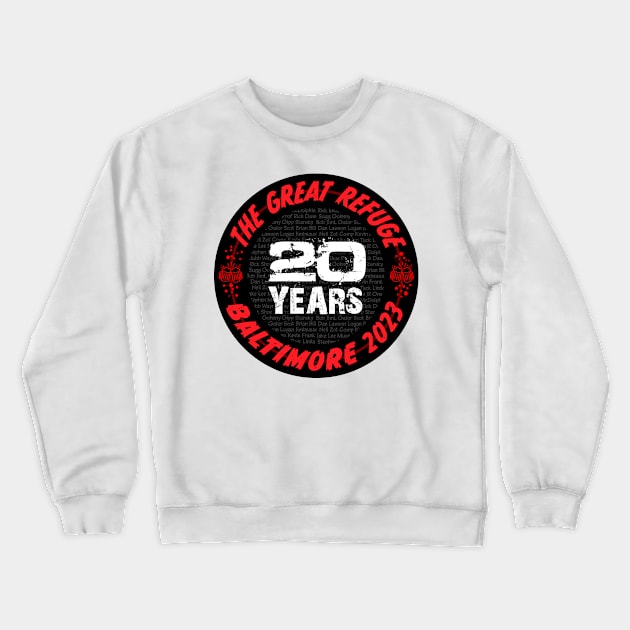 Great Refuge 20th Roll Call logo Crewneck Sweatshirt by Rick714